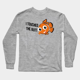 Touched The Butt Long Sleeve T-Shirt